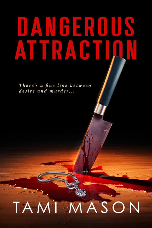 Dangerous Attraction by Tami Mason, a thriller mystery with a forbidden romance