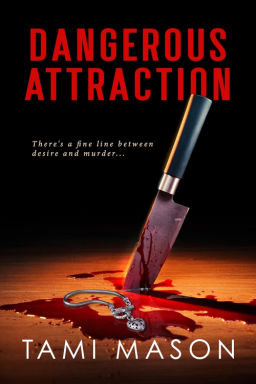 Dangerous Attraction by Tami Mason
